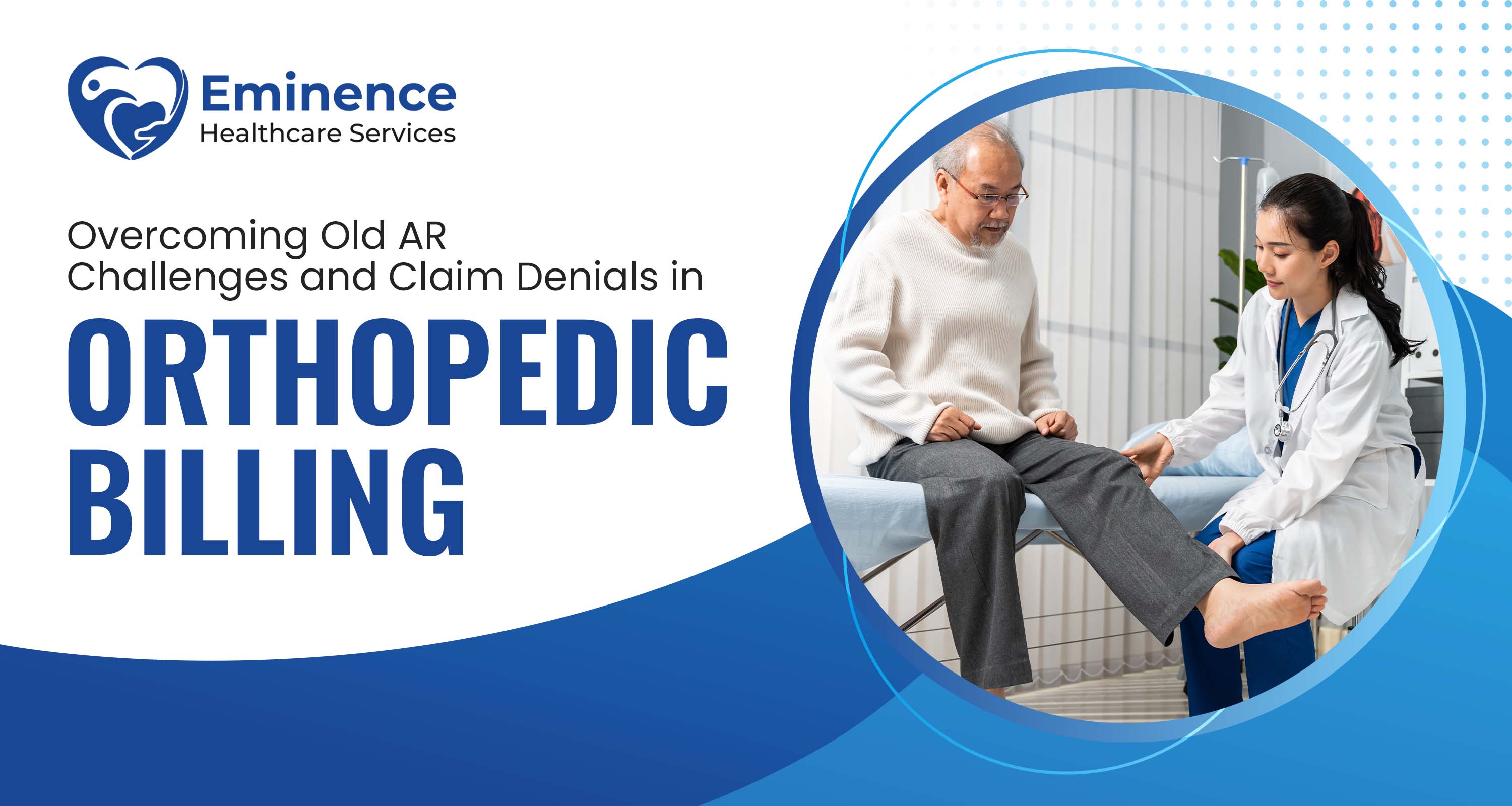 Overcoming Old AR Challenges and Claim Denials in Orthopedic Billing